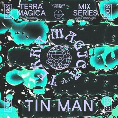 TERRA MAGICA #006 Mix Series – Tin Man LIVE @Cheap30Y 2.2.24
