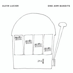 Alvin Lucier - Movement 1 (edit) - From One Arm Bandits CD