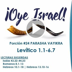 OYE ISRAEL #24 PARASHA VAYIKRA