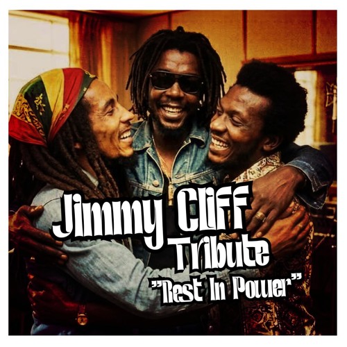 Jimmy Cliff - Tribute "Rest In Power"
