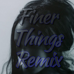 Amaria Finer Things Remix