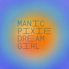 manic pixie dream girl