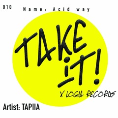 LTI010 TAPIIA - Acid Way (Original Mix)