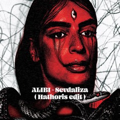Alibi Sevdaliza ( Hathoris Edit )