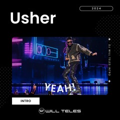 Usher, Patrick Sandim, Johnny Bass - Yeah X Vortex (DJ Will Teles Exclusive Intro 2024)
