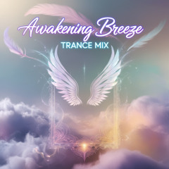 Awakening Breeze (Trance mix)