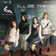 I'LL BE THERE - Orange, Han Sara, Lamoon, Phương Mỹ Chi