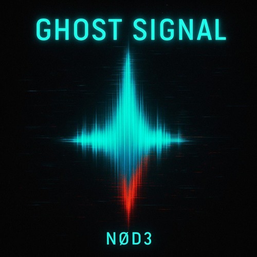 NØD3  "Ghost Signal"