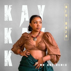 Niu Raza - Kay Kay Kay (Mr AHF Remix)