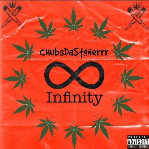 ChubsDaStonerrr- Infinity (Prod.By EPIKTHEDAWN)