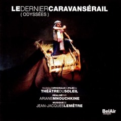 01 Le Dernier Caravansérail - Le Film - Amour Planète