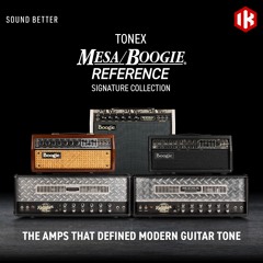 TONEX MESA/Boogie Reference Audio Demos