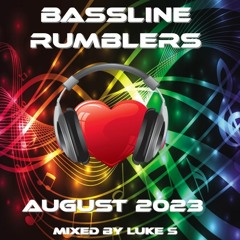 Bassline Rumblers August 2023 Mixed By Luke S