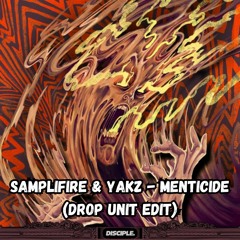 Samplifire & Yakz - Menticide (Drop Unit Edit) FREE DOWNLOAD