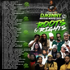 DJ KENNY ROOTS & RIGHTS REGGAE MIX  2023