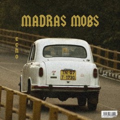 Madras Mobs
