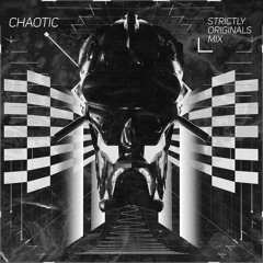 chAotic - STRICTLY ORIGINALS MIX