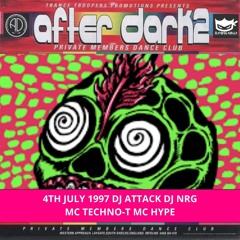 After Dark 2 04-07-1997 Dj Attack Dj Nrg Mc Hype Mc Techno-T