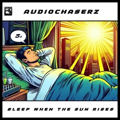 Sleep When the Sun Rises (Original Mix)