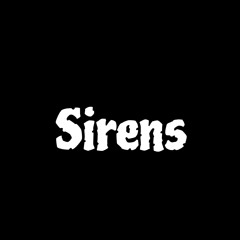 Sirens