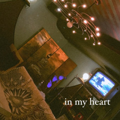 in my heart