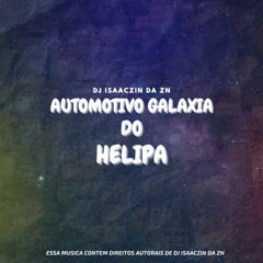 AUTOMOTIVO GALAXIA DO HELIPA (feat. MC BRUNINJP)
