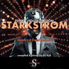 STARKSTROM - MODERN FUNKMANIA  compiled & mixed by DJ N.D.