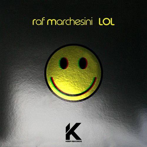Raf Marchesini - LOL (Radio Edit)