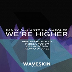 Panny - We're Higher Feat. Antonia Marquee (A-Dyad Remix)