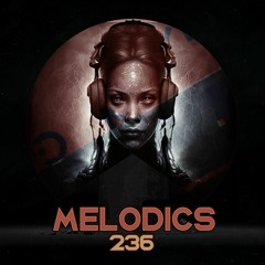 Melodics 236 with A Live Mix from Raskal