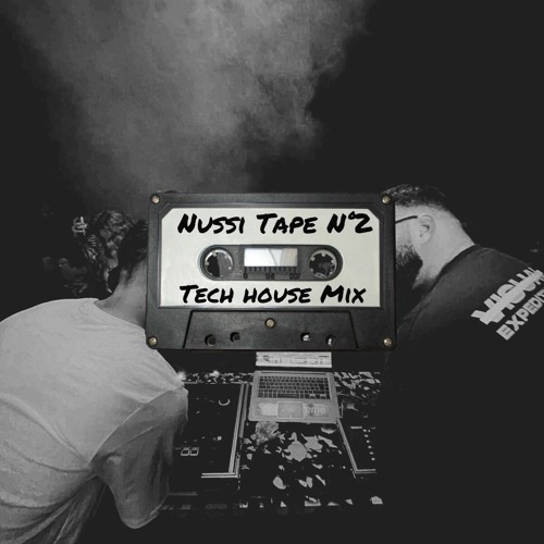 Nussi Tape N°2 : Tech House mix