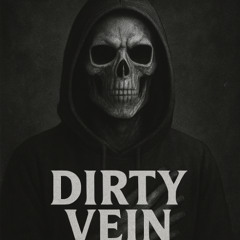 Dirty Vein