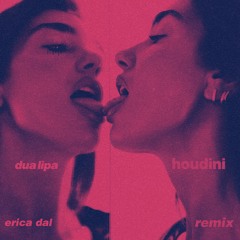 Dua Lipa - Houdini (Erica Dal Remix)