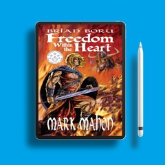 Brian Boru - Freedom Within The Heart by Mark Mahon. Download Freely [PDF]