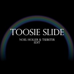 Drake - Toosie Slide (Noel Holler & Tsebster Edit)