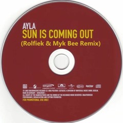 Ayla - Sun Is Coming Out (Rolfiek & Myk Bee Remix)[FREE DOWNLOAD]