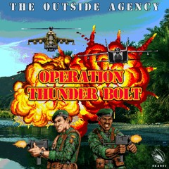 The Outside Agency - Operation Thunderbolt