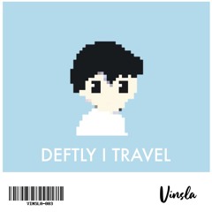 Deftly I Travel