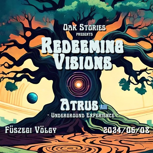 Abezy - Oak Stories presents: Redeeming Visions w/ Atrus