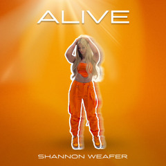 Shannon Weafer - Alive