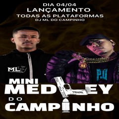MC PU - MINI MEDLEY CAMPINHO 2024 - DJ ML DO CAMPINHO