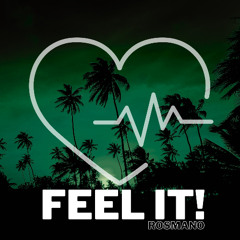 ROSMANO - FEEL IT!