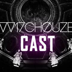 VV17CHØUZE - #wechcast 20.3
