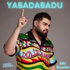 IULY NEAMTU - Yabadabadu