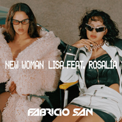 LISA, ROSALÍA, Thiago Antony, J Warren - New Woman (Fabricio SAN Pvt)