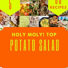 PDF_⚡ Holy Moly! Top 50 Potato Salad Recipes Volume 5: More Than a Potato Salad