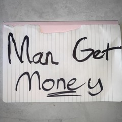 MAN GET MONEY (Lunch Lady Edit)