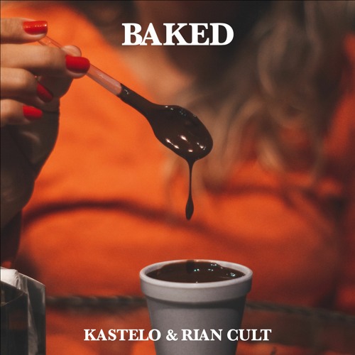 Kastelo & Rian Cult - Baked