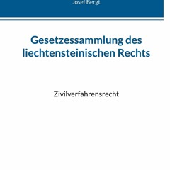 PDF Gesetzessammlung des liechtensteinischen Rechts: Zivilverfahrensrecht (German Edition)