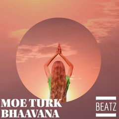 Moe Turk - Bhaavana